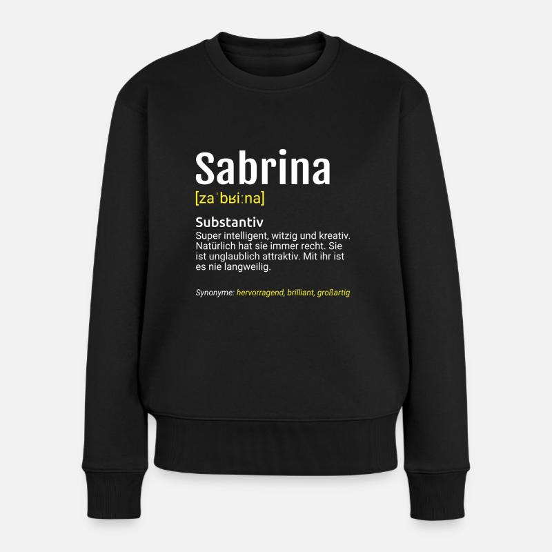 Sabrina Name Definition - Frauen Premium Bio Pullover - Schwarz