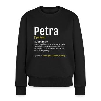 Petra Name Definition - Frauen Premium Bio Pullover - Schwarz - Vorne - Julia (174cm)
