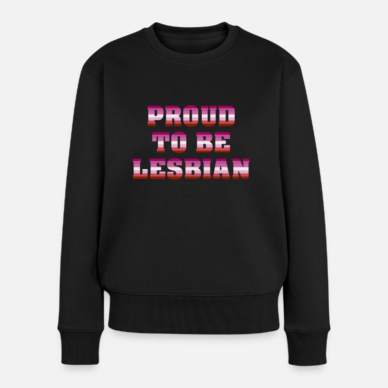 Proud To Be Lesbian - Frauen Premium Bio Pullover - Schwarz