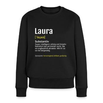 Laura Name Definition - Frauen Premium Bio Pullover - Schwarz - Vorne - Julia (174cm)