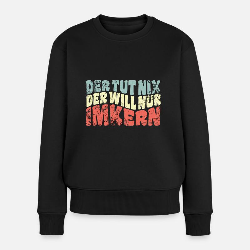 Der tut nix, der will nur imkern - Imker Spruch - Frauen Premium Bio Pullover - Schwarz