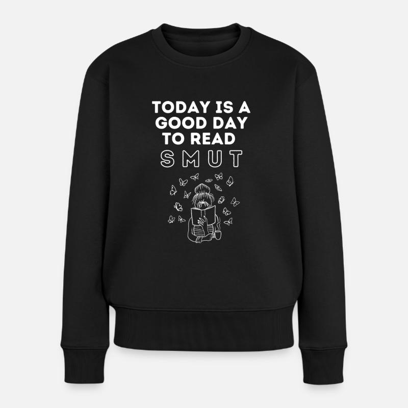 good day to read smut - Frauen Premium Bio Pullover - Schwarz