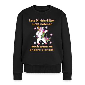 Èinhorn Lass Dir dein Glitzer nicht Nehmen - Frauen Premium Bio Pullover - Schwarz - Vorne - Julia (174cm)