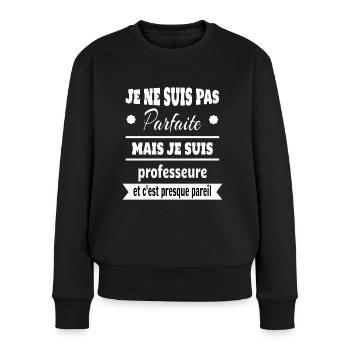 Pas parfaite mais professeure prof humour - Pull Premium bio Femme - noir - Devant - Julia (174cm)