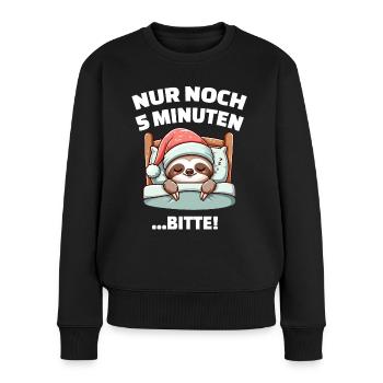 Nur noch 5 minuten bitte | faultier schlafshirt - Frauen Premium Bio Pullover - Schwarz - Vorne - Julia (174cm)