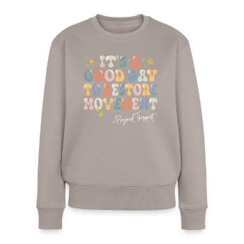 Ein guter Tag Motivation Physiotherapeut - Frauen Premium Bio Pullover - Taupe - Vorne - Julia (174cm)