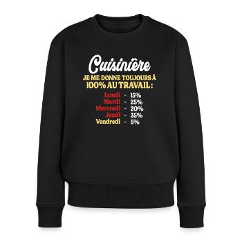 100% Au Travail Citation Drôle Cuisinière - Pull Premium bio Femme - noir - Devant - Julia (174cm)