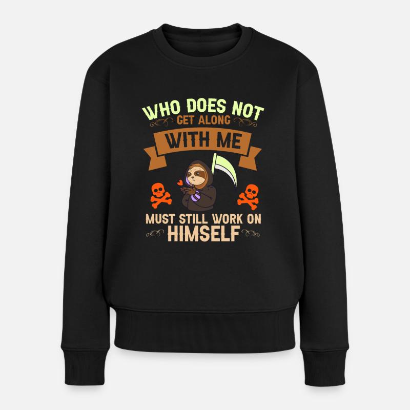 Who does not get along with me must still work on - Women's Premium Organic Jumper - black