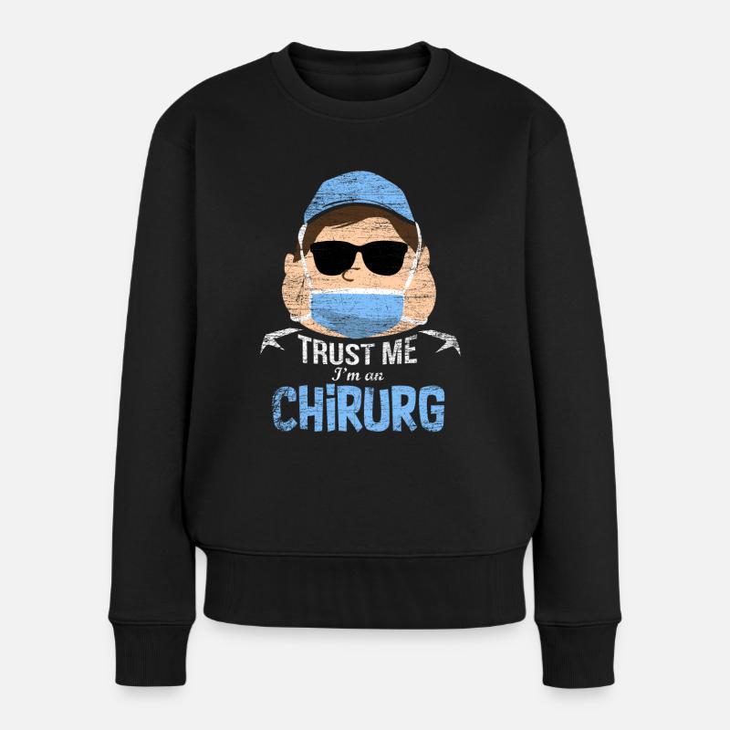 Chirurg Geschenk - Frauen Premium Bio Pullover - Schwarz