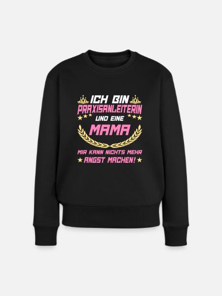 Praxisanleiterin und Mama - Frauen Premium Bio Pullover - Schwarz