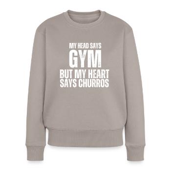 Mein Kopf Sagt Gym Funny Churros - Frauen Premium Bio Pullover - Taupe - Vorne - Julia (174cm)