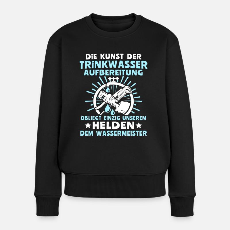 Wassermeister Sprüche Wasserversorgungstechniker - Frauen Premium Bio Pullover - Schwarz