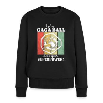 Lustiger Gaga Ball Spruch - Frauen Premium Bio Pullover - Schwarz - Vorne - Julia (174cm)