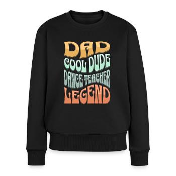 Papa Tanzlehrer - Frauen Premium Bio Pullover - Schwarz - Vorne - Julia (174cm)