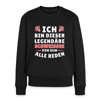 Ich bin dieser legendäre Schweißer - Frauen Premium Bio Pullover - Schwarz - Vorne - Julia (174cm)