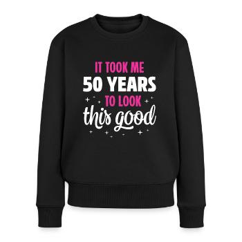 IT TOOK ME 50 YEARS TO LOOK THIS GOOD - Frauen Premium Bio Pullover - Schwarz - Vorne - Julia (174cm)
