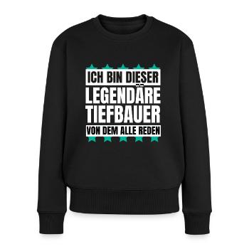 Ich bin dieser legendäre Tiefbauer - Frauen Premium Bio Pullover - Schwarz - Vorne - Julia (174cm)