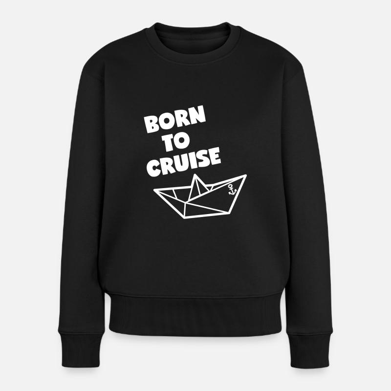 Born to cruise_ - Frauen Premium Bio Pullover - Schwarz