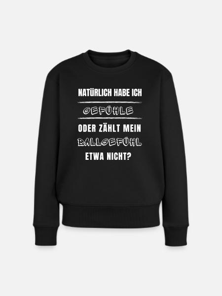 Ballgefühle - Frauen Premium Bio Pullover - Schwarz