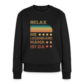 Relax die Legendäre Mama ist hier Retro - Frauen Premium Bio Pullover - Schwarz - Vorne - Julia (174cm)