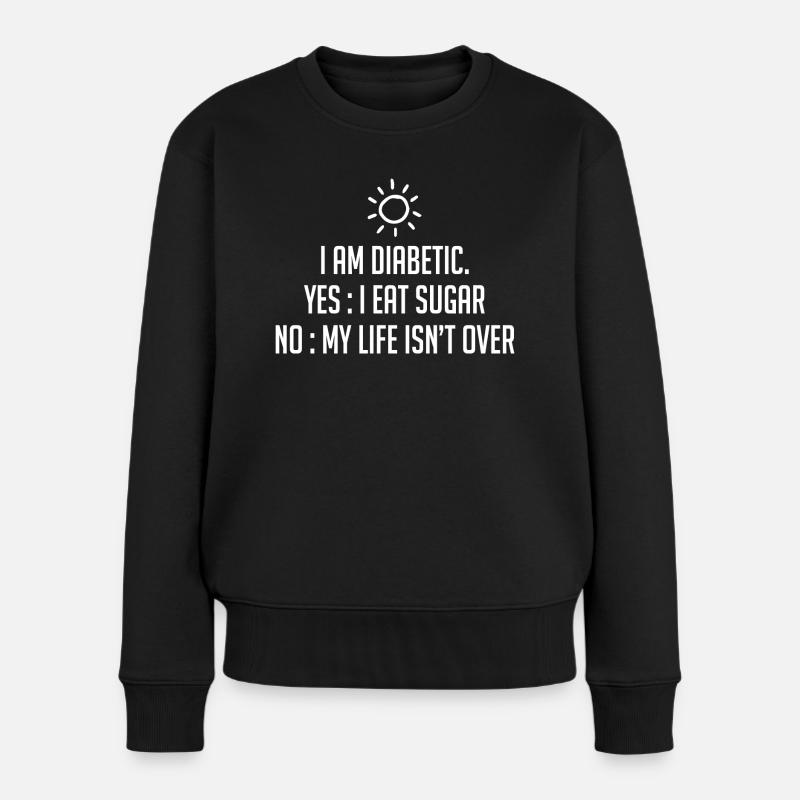 i am diabetic - Pull Premium bio Femme - noir