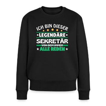 Ich bin dieser legendäre Sekretär - Frauen Premium Bio Pullover - Schwarz - Vorne - Julia (174cm)