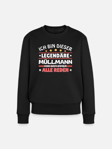 Ich bin dieser legendäre Müllmann - Frauen Premium Bio Pullover - Schwarz