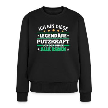 Ich bin dieser legendäre Putzkraft - Frauen Premium Bio Pullover - Schwarz - Vorne - Julia (174cm)