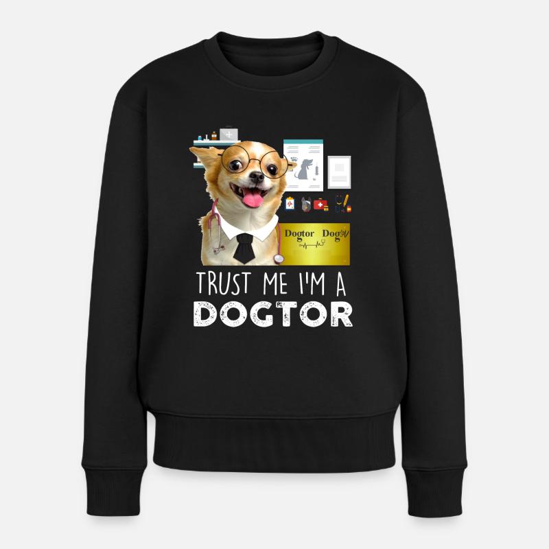 Vertrau mir, ich bin ein Dogtor Funny Dog Chihuahua - Frauen Premium Bio Pullover - Schwarz