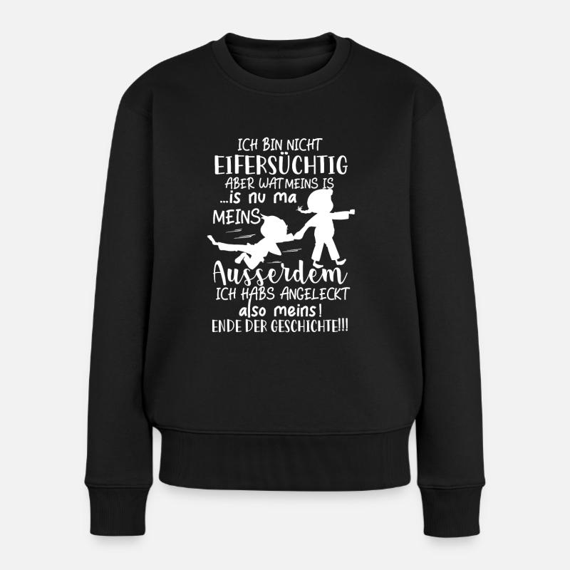 Ich bin nicht eifersüchtig - meins - Kinder - Frauen Premium Bio Pullover - Schwarz