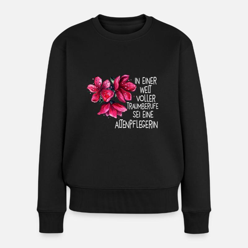 Sei eine Altenpflegerin - Frauen Premium Bio Pullover - Schwarz
