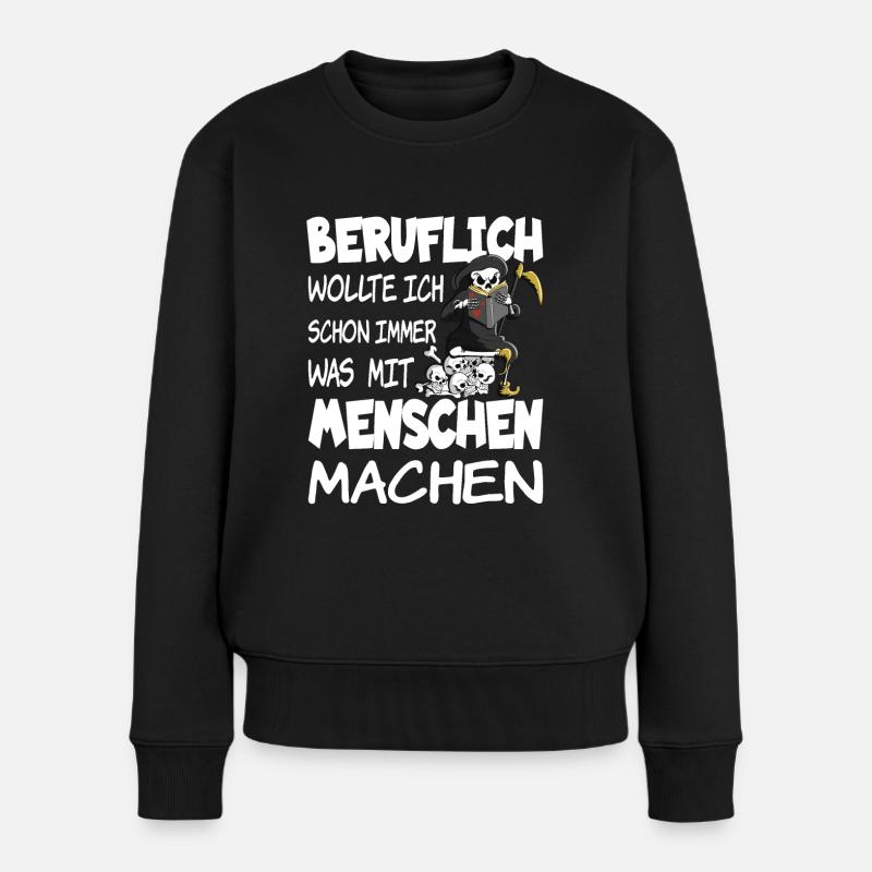 Beruflich wollte ich schon immer was mit Menschen - Frauen Premium Bio Pullover - Schwarz