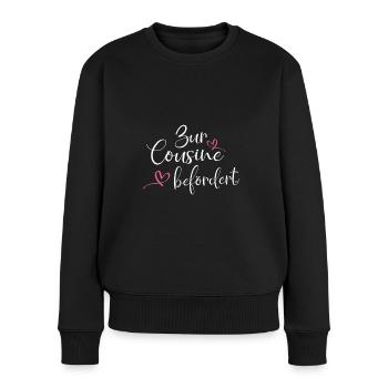 Zur Cousine befördert - Frauen Premium Bio Pullover - Schwarz - Vorne - Julia (174cm)