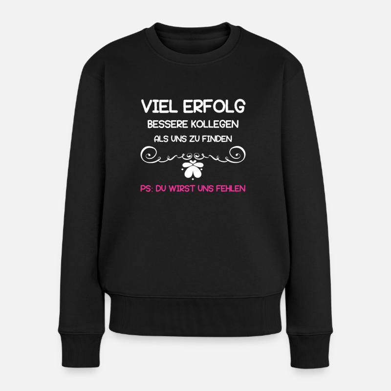 Abschiedsgeschenk Mitarbeiter für Kollegin - Frauen Premium Bio Pullover - Schwarz