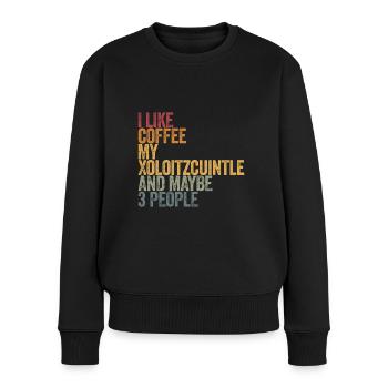 I like coffee my Xoloitzcuintle and maybe 3 people - Frauen Premium Bio Pullover - Schwarz - Vorne - Julia (174cm)
