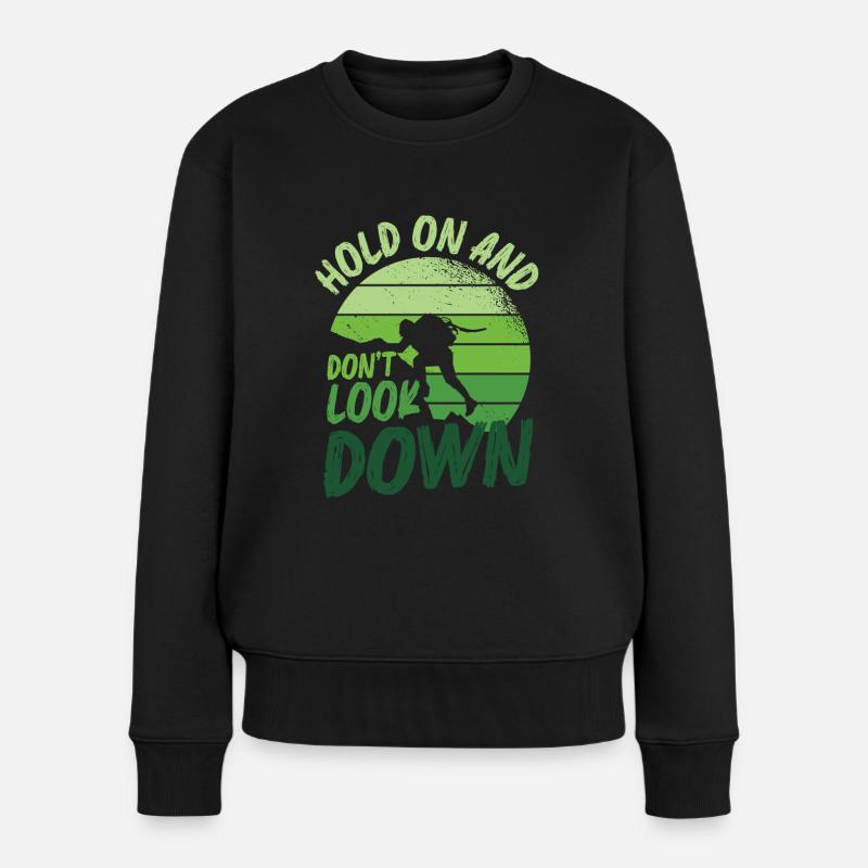 Don't Look Down Bouldern, Felsklettern. - Frauen Premium Bio Pullover - Schwarz