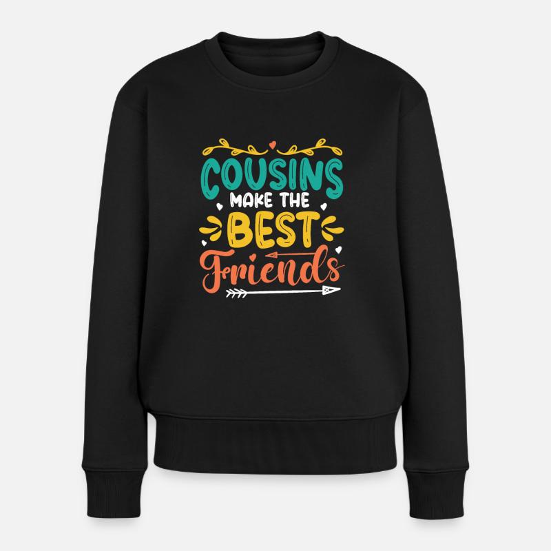 Cousins sind die besten Freunde, Cousin-Crew. - Frauen Premium Bio Pullover - Schwarz