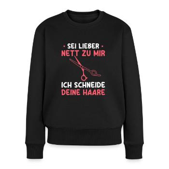 Friseur Spruch Frisör Haarstylistin Friseurin - Frauen Premium Bio Pullover - Schwarz - Vorne - Julia (174cm)