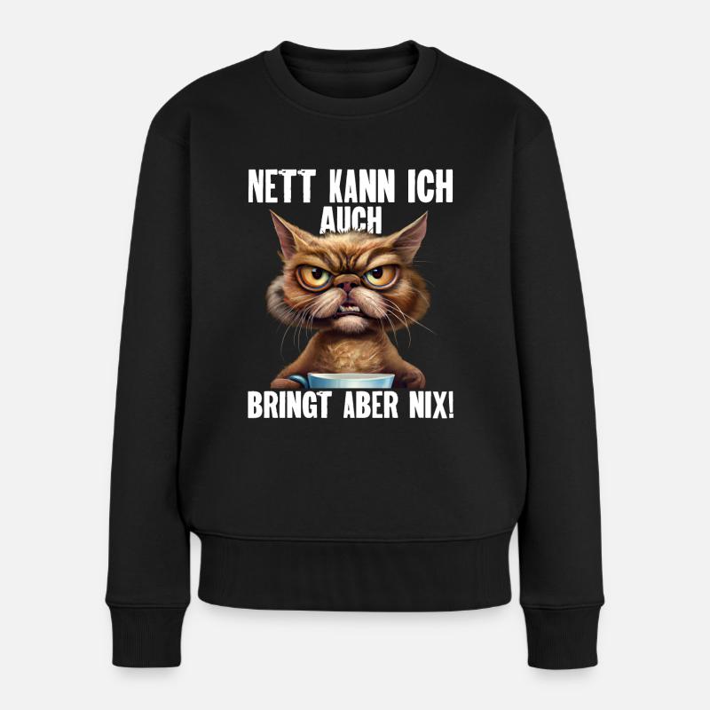 Nett Kann Ich Auch Bringt Aber Nix - Frauen Premium Bio Pullover - Schwarz