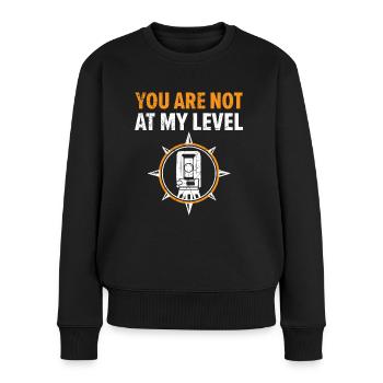 Sie sind nicht auf meinem Niveau Landvermesser - Frauen Premium Bio Pullover - Schwarz - Vorne - Julia (174cm)