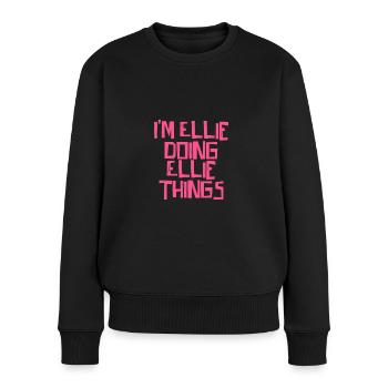I'm Ellie doing Ellie things - Women's Premium Organic Jumper - black - Front - Julia (174cm)