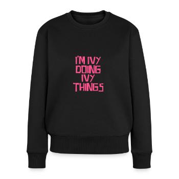 I'm Ivy doing Ivy things - Women's Premium Organic Jumper - black - Front - Julia (174cm)