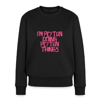 I'm Peyton doing Peyton things - Women's Premium Organic Jumper - black - Front - Julia (174cm)