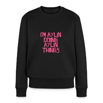I'm Aylin doing Aylin things - Women's Premium Organic Jumper - black - Front - Julia (174cm)
