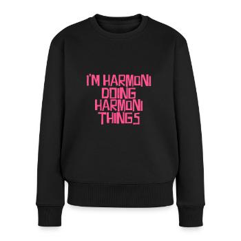 I'm Harmoni doing Harmoni things - Women's Premium Organic Jumper - black - Front - Julia (174cm)