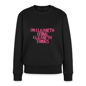 I'm Elisabeth doing Elisabeth things - Women's Premium Organic Jumper - black - Front - Julia (174cm)