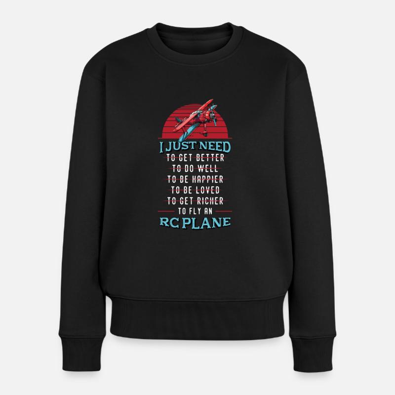 Ich Muss Nur Rc Plane Fliegen Modellflugzeug - Frauen Premium Bio Pullover - Schwarz
