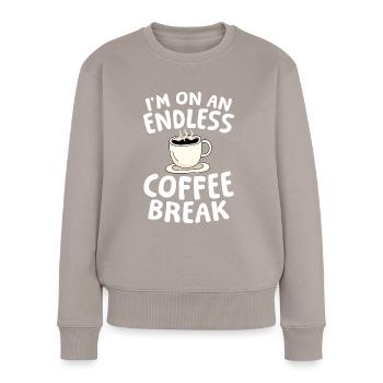 Rente Ruhestand I'm On An Endless Coffee Break - Frauen Premium Bio Pullover - Taupe - Vorne - Julia (174cm)