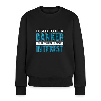 Bänker Bank Geld Banker - Frauen Premium Bio Pullover - Schwarz - Vorne - Julia (174cm)