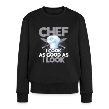 Küchenchef Spruch Geschenk Lustig Koch - Frauen Premium Bio Pullover - Schwarz - Vorne - Julia (174cm)